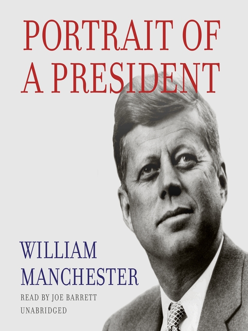 Title details for Portrait of a President by William Manchester - Wait list